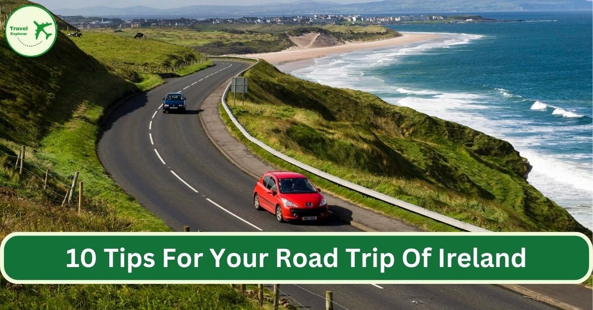 10 Tips For A Road Trip In Ireland